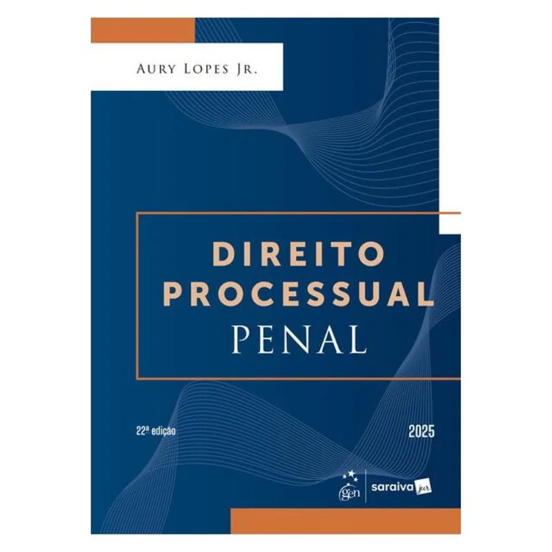 DIREITO PROCESSUAL PENAL - 22ª EDIÇÃO 2025