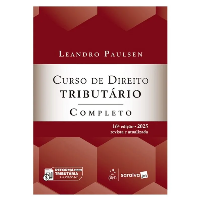 CURSO DE DIREITO TRIBUTÁRIO COMPLETO - 16ª EDIÇÃO 2025