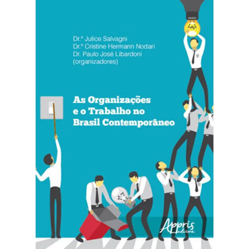 AS ORGANIZAÇÕES E O TRABALHO NO BRASIL CONTEMPORÂNEO