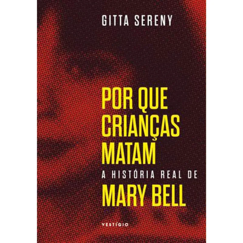 POR QUE CRIANÇAS MATAM – A HISTÓRIA DE MARY BELL