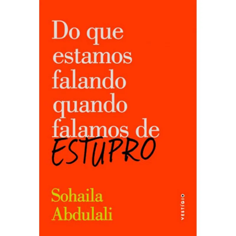 DO QUE ESTAMOS FALANDO QUANDO FALAMOS DE ESTUPRO