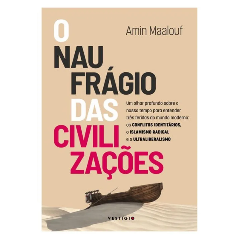 O NAUFRÁGIO DAS CIVILIZAÇÕES - VOL. 2