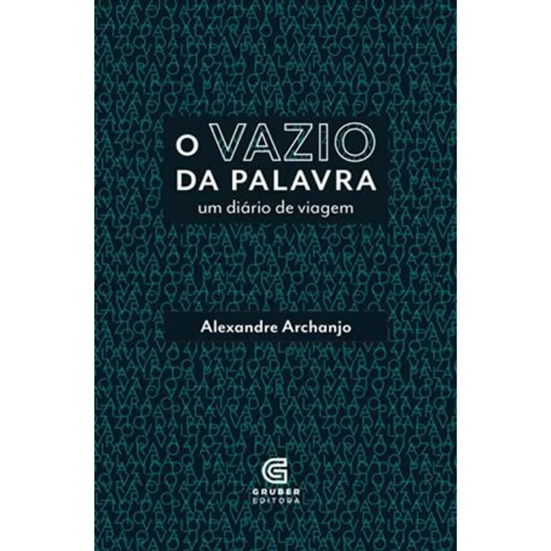 Vazio Da Palavra, o - Um Diario de Viagem