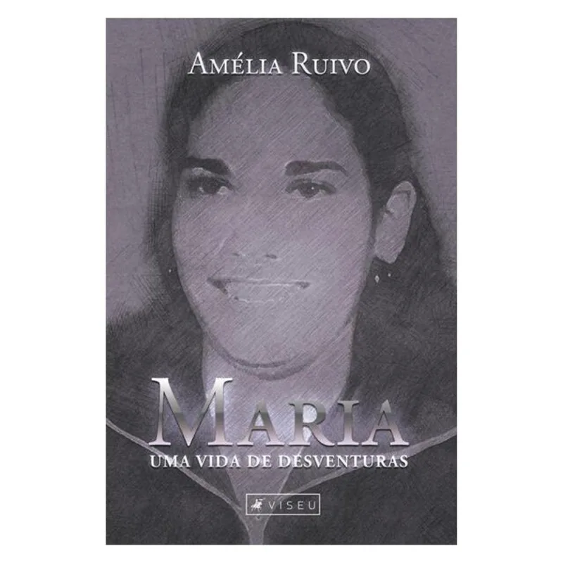 MARIA, UMA VIDA DE DESVENTURAS