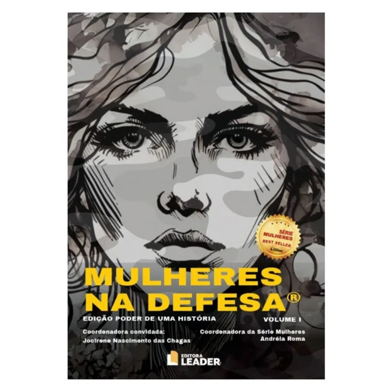 MULHERES NA DEFESA - VOLUME 1 - EDIÇÃO PODER DE UMA HISTÓRIA