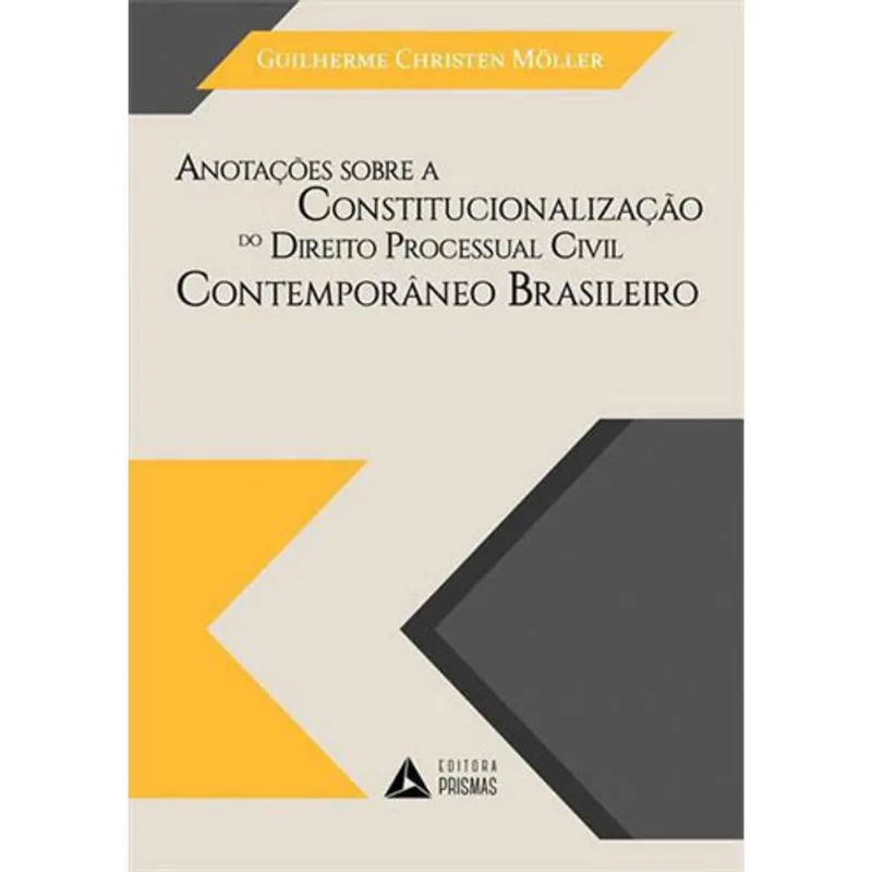ANOTAÇOES SOBRE A CONSTITUCIONALIZAÇAO DO DIREITO PROCESSUAL CIVIL CONTEMPORANEO BRASILEIRO