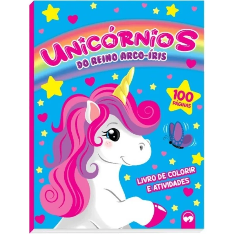Unicórnios No Reino Do Arco-íris - 100 Páginas Para Colorir E Atividades