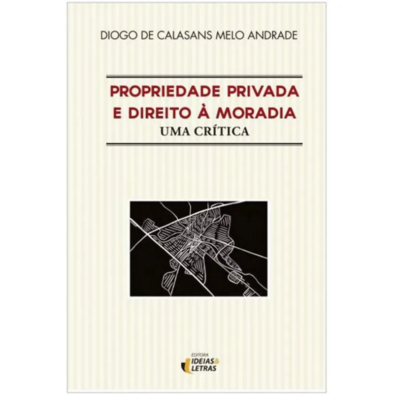 PROPRIEDADE PRIVADA E DIREITO À MORADIA