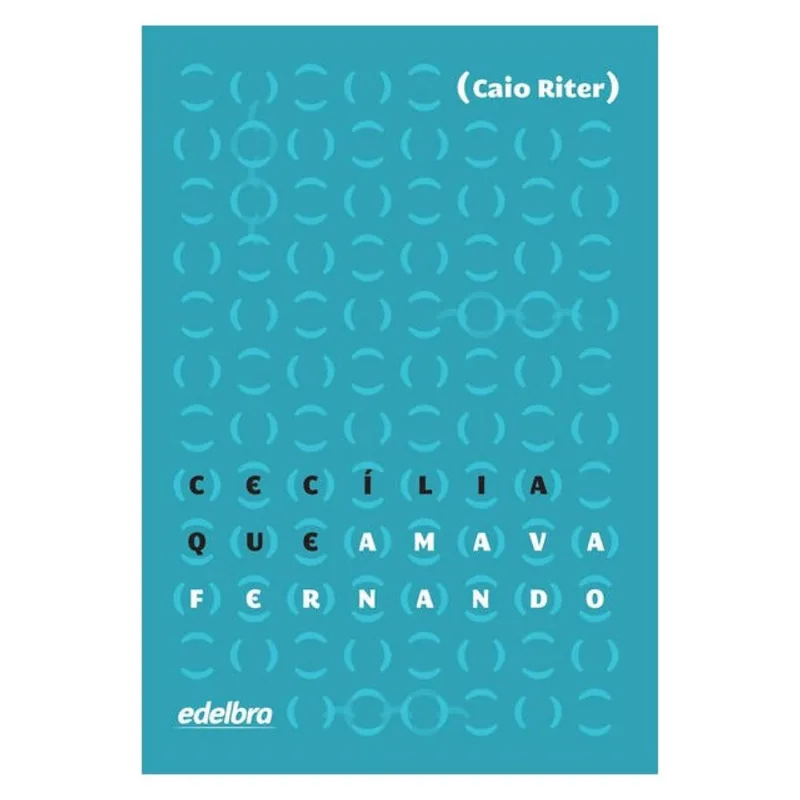 CECÍLIA QUE AMAVA FERNANDO
