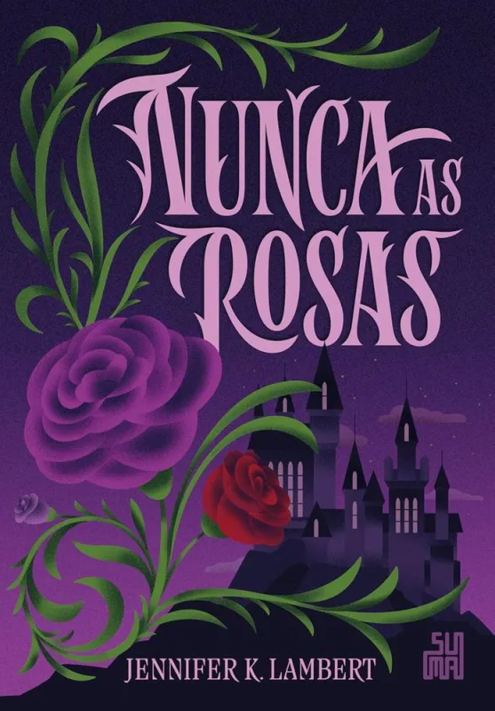 Nunca As Rosas - LC - Livros