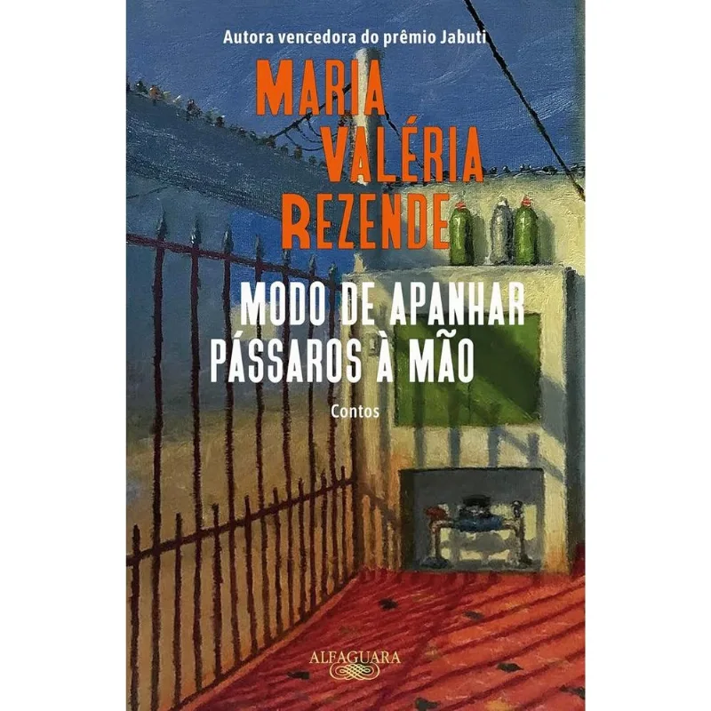 Modo De Apanhar Pássaros À Mão - Nova Edição