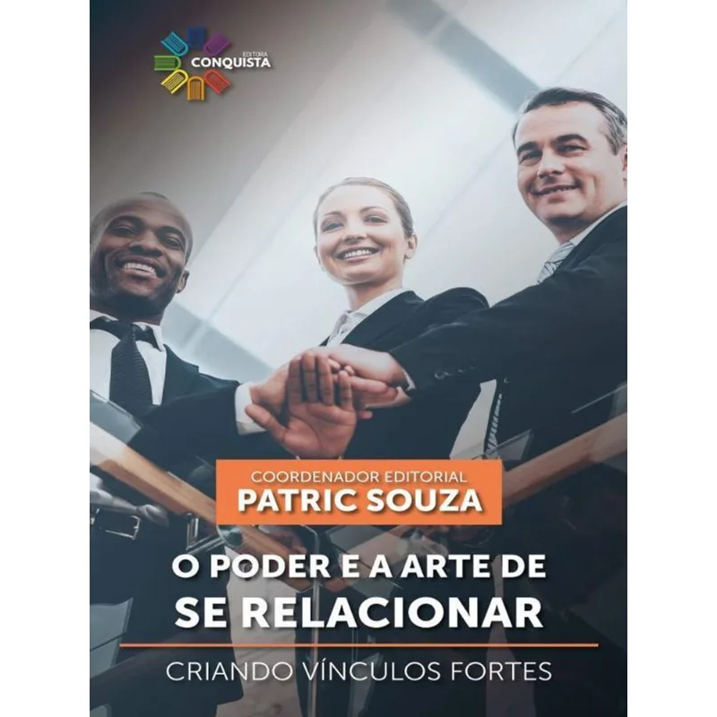 O PODER E A ARTE DE SE RELACIONAR
