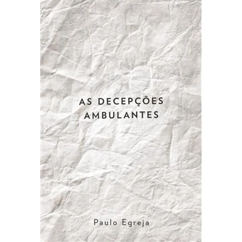 Decepções Ambulantes, as As Decepções Ambulantes