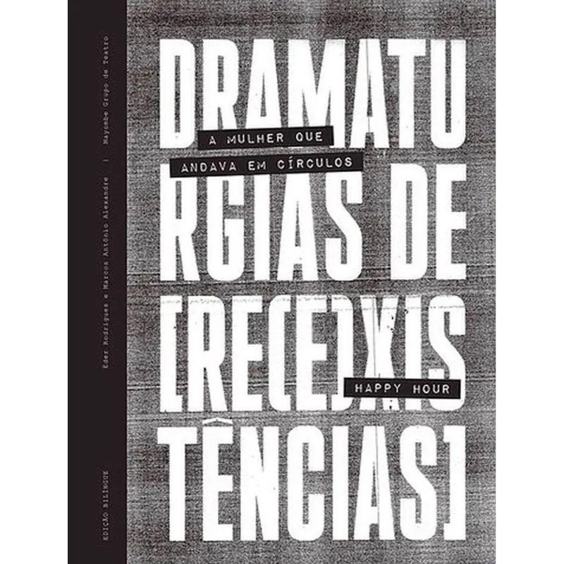 DRAMATURGIAS DE REEXISTÊNCIAS