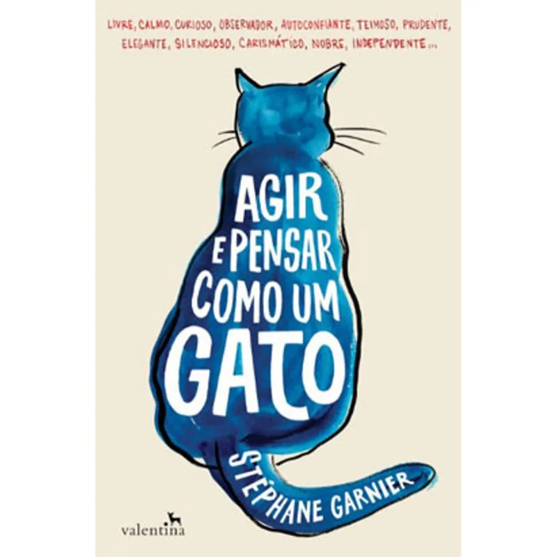 AGIR E PENSAR COMO UM GATO