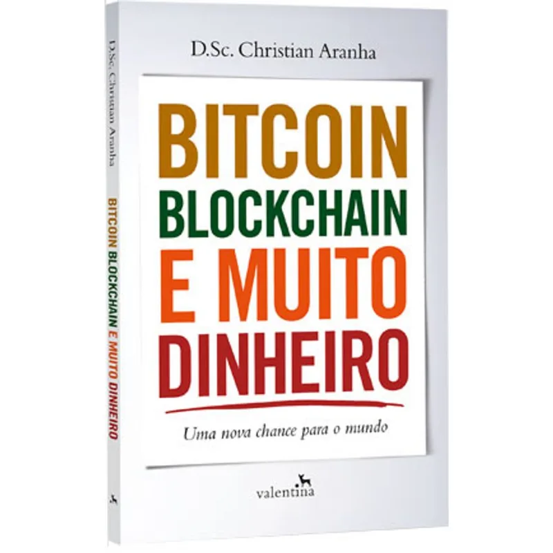 BITCOIN, BLOCKCHAIN E MUITO DINHEIRO