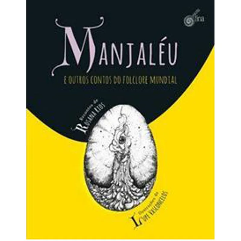 MANJALÉU E OUTROS CONTOS DOFOLCLORE MUNDIAL