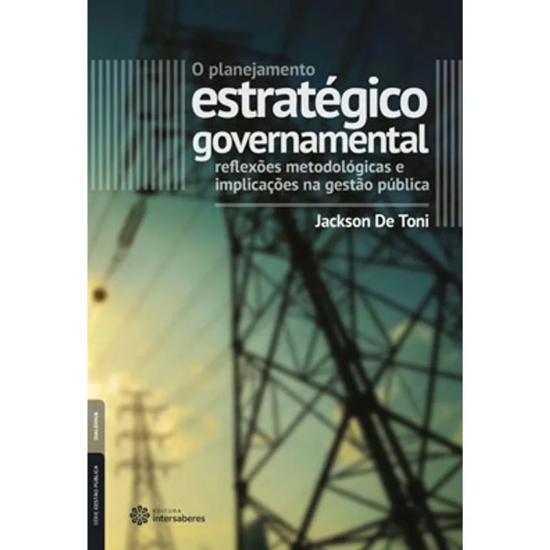 O PLANEJAMENTO ESTRATÉGICO GOVERNAMENTAL: