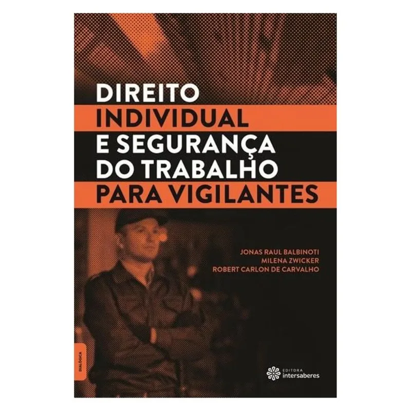 DIREITO INDIVIDUAL E SEGURANÇA DO TRABALHO PARA VIGILANTES