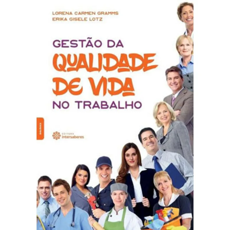 GESTÃO DA QUALIDADE DE VIDA NO TRABALHO