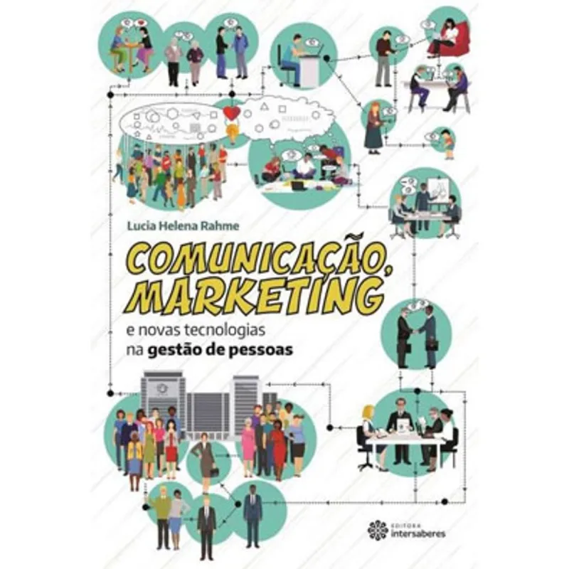 COMUNICAÇÃO, MARKETING E NOVAS TECNOLOGIAS NA GESTÃO DE PESSOAS