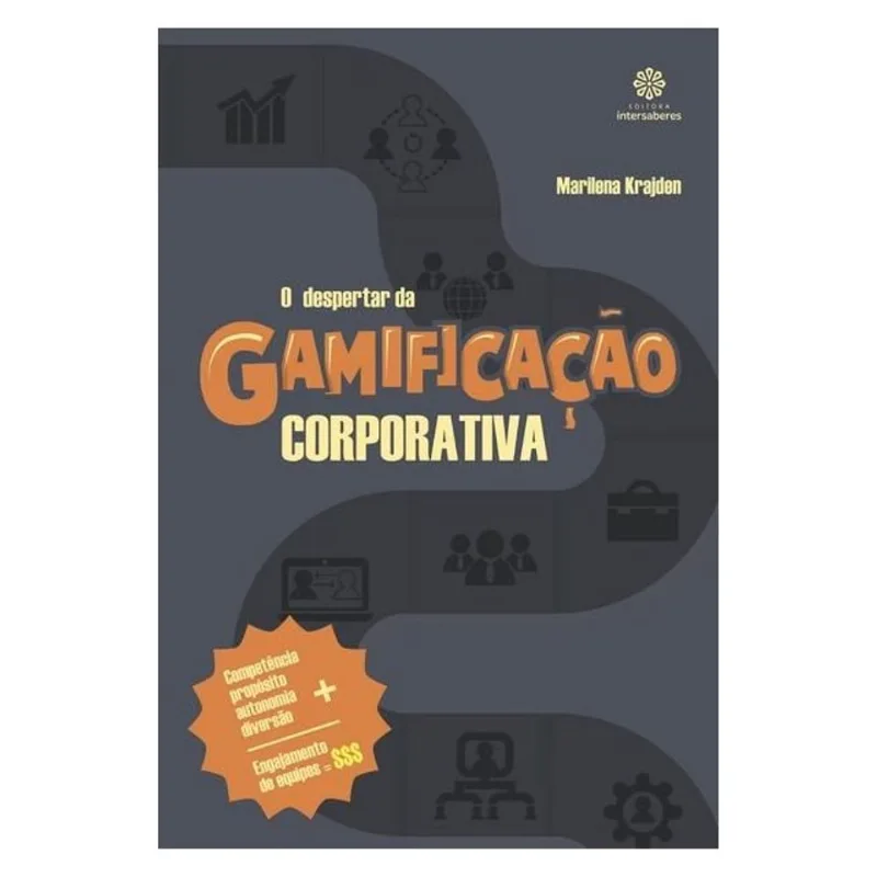 O DESPERTAR DA GAMIFICAÇÃO CORPORATIVA