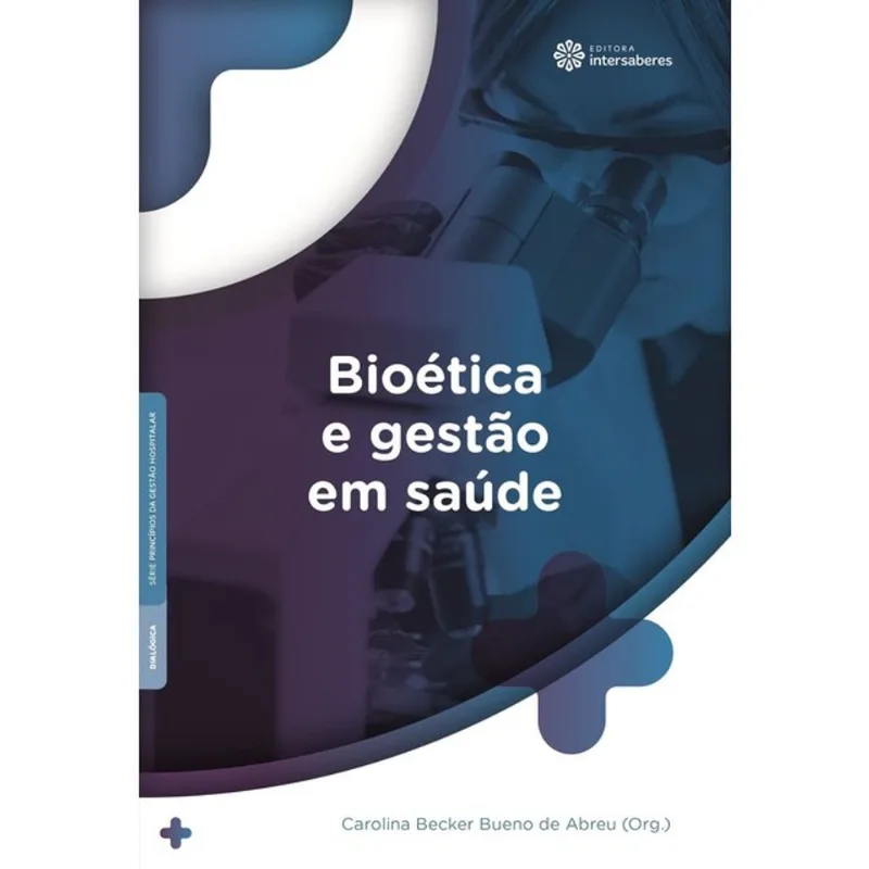 BIOÉTICA E GESTÃO EM SAÚDE
