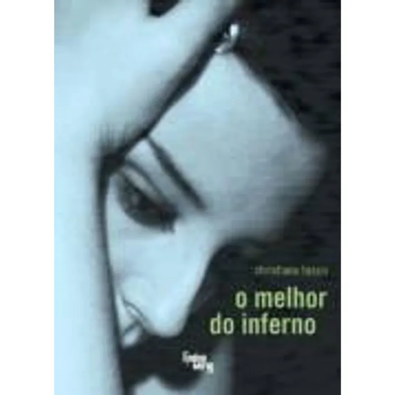 Melhor do Inferno, o O Melhor do Inferno