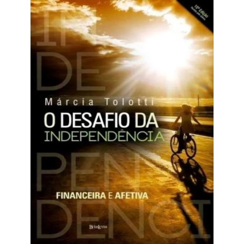 O DESAFIO DA INDEPENDÊNCIA