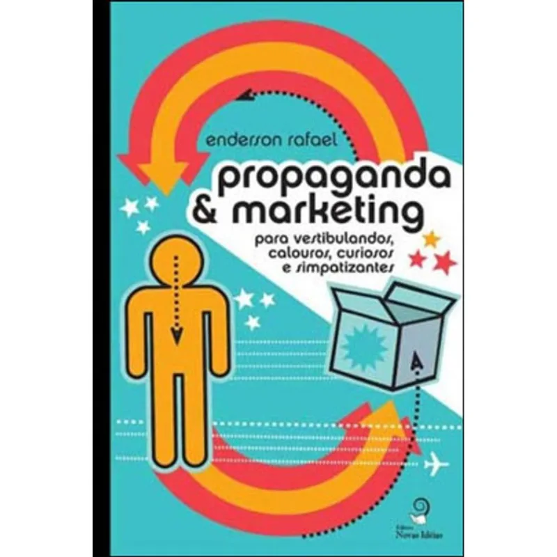 PROPAGANDA E MARKETING PARA VESTIBULANDOS CALOUROS, CURIOSOS E SIMPATIZANTES