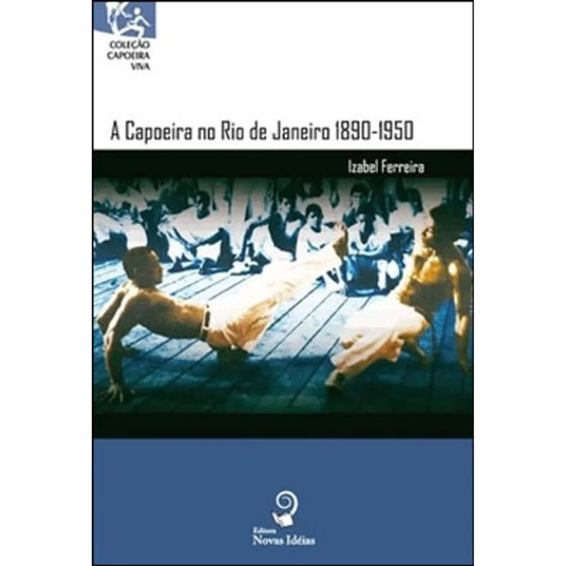 CAPOEIRA NO RIO DE JANEIRO 1890-1950