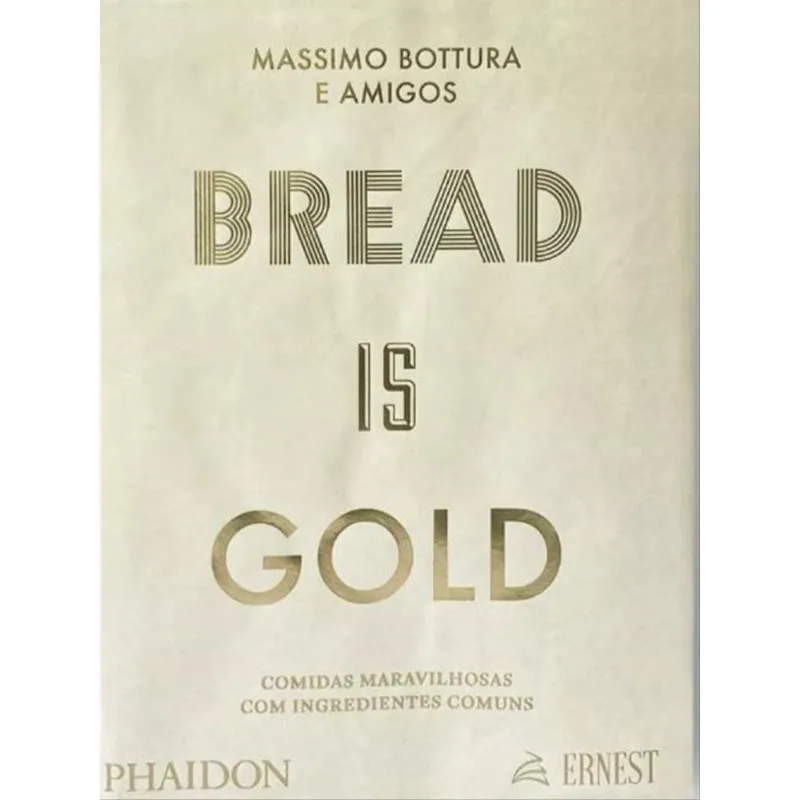 BREAD IS GOLD