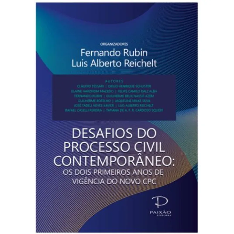 DESAFIOS DO PROCESSO CIVIL CONTEMPORÂNEO