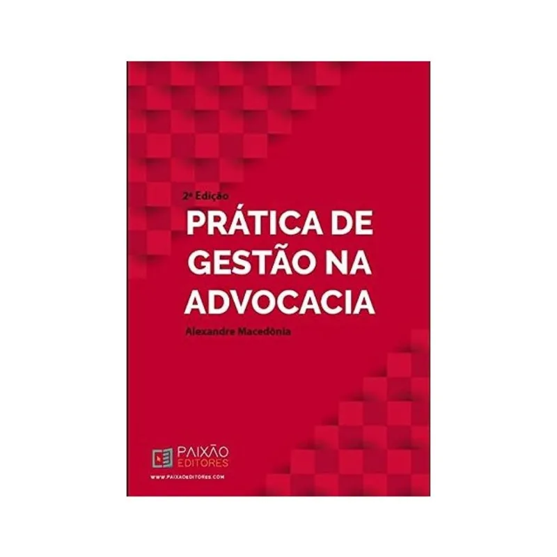 PRÁTICA DE GESTÃO NA ADVOCACIA 2ª EDIÇÃO