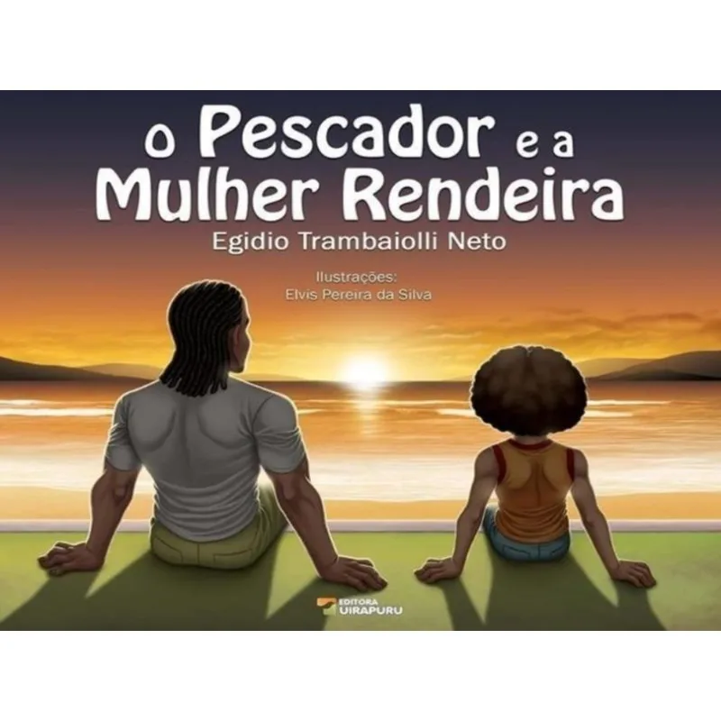 O PESCADOR E A MULHER RENDEIRA