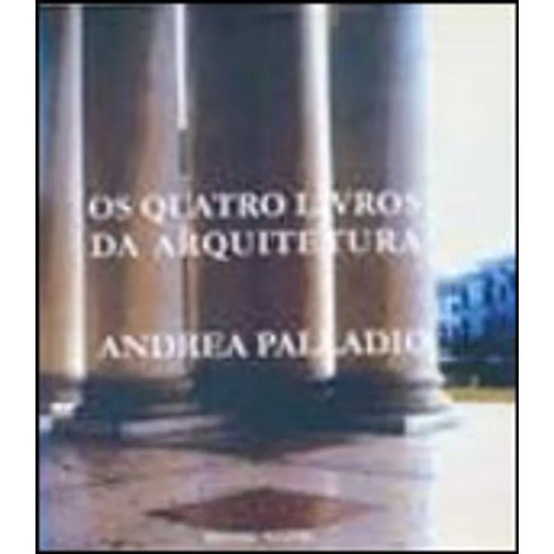 OS QUATRO LIVROS DA ARQUITETURA