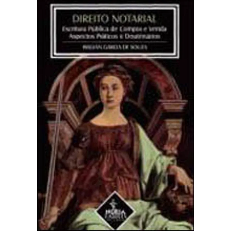 DIREITO NOTARIAL - ESCRITURA PUBLICA DE COMPRA E VENDA - ASPECTOS PRATICOS E DOUTRINARIOS