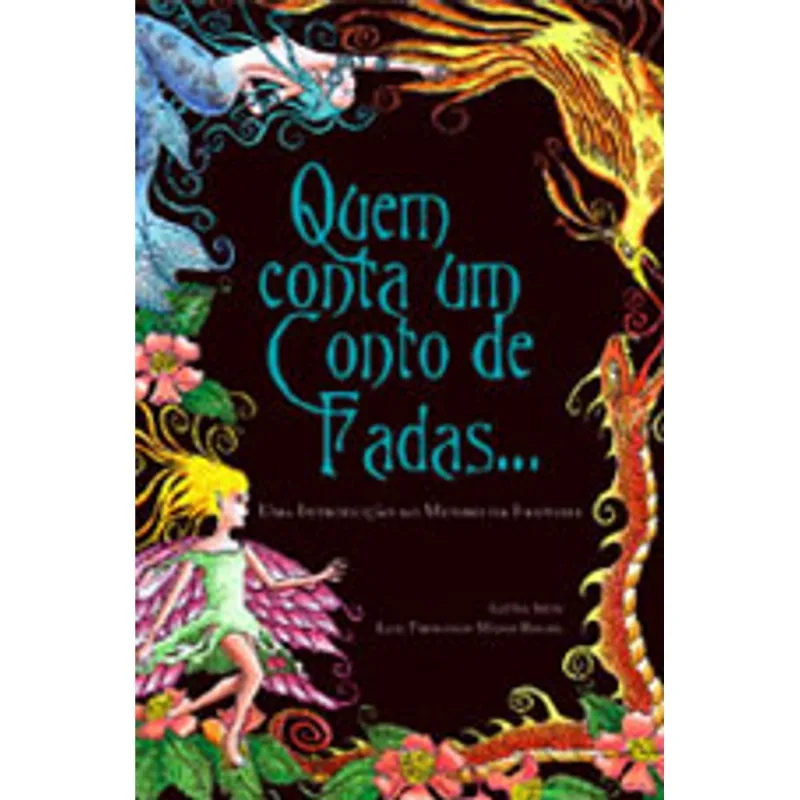QUEM CONTA UM CONTO DE FADAS - INTRODUÇAO AO MUNDO DA FANTASIA