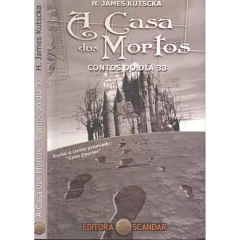 Casa dos Mortos, a - Conto do Dia 33