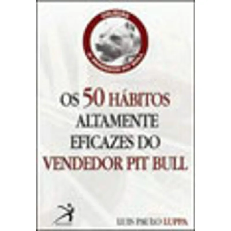 50 HABITOS ALTAMENTE EFICAZES DO VENDEDOR PIT BULL
