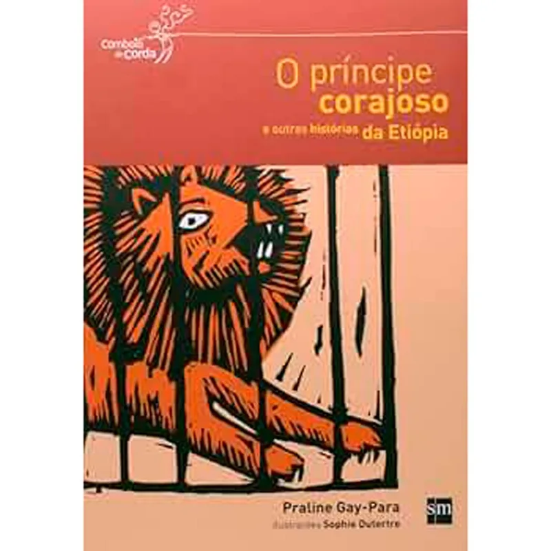 Livro O Principe Corajoso E Outras Histórias Da Etiopía Editora SM (MP)