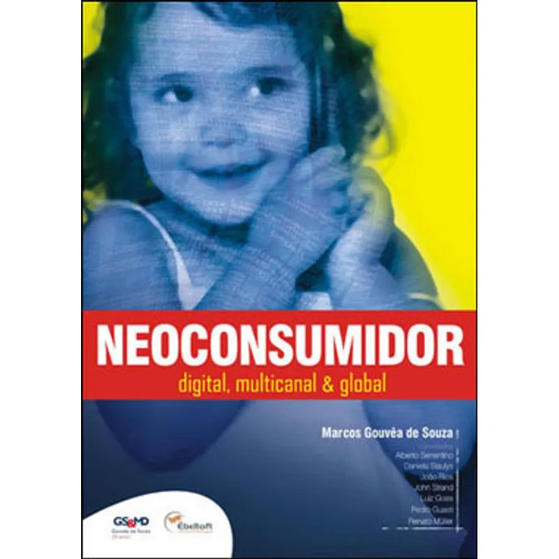 NEOCONSUMIDOR - DIGITAL, MULTICANAL E GLOBAL