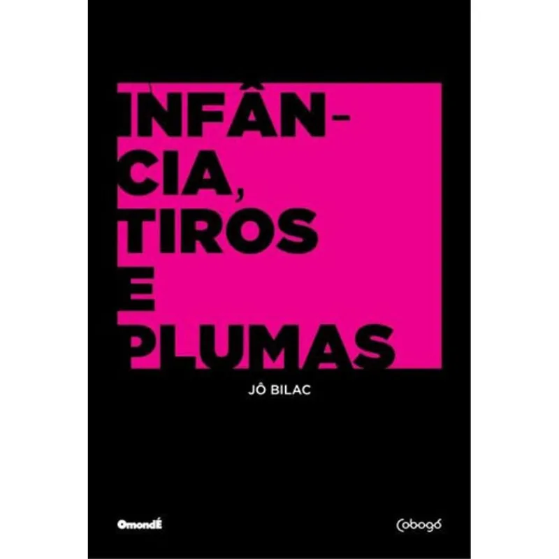 INFÂNCIA, TIROS E PLUMAS