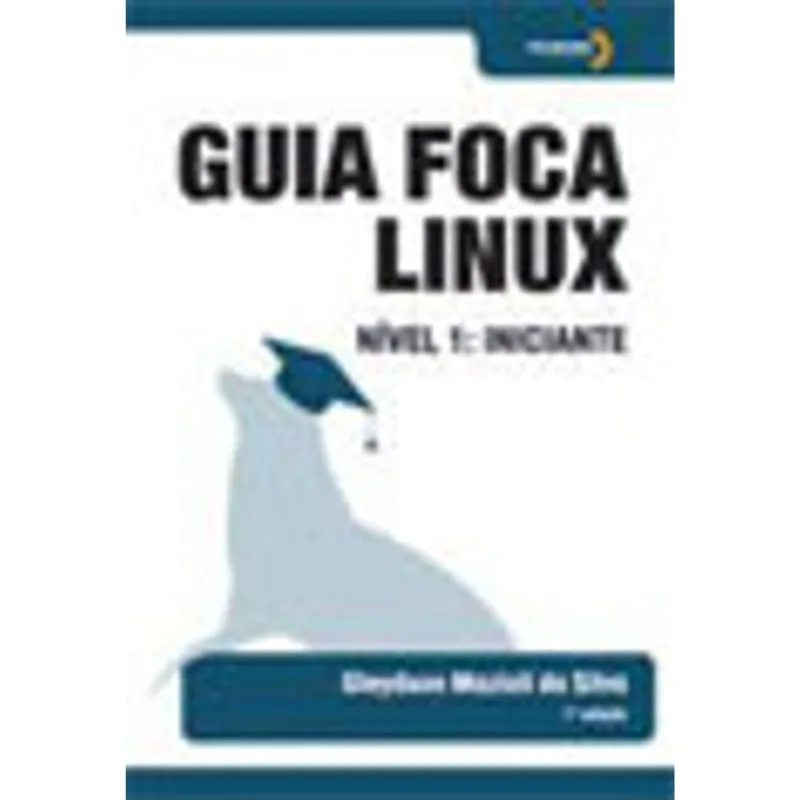 GUIA FOCA LINUX NIVEL 1 - INICIANTE