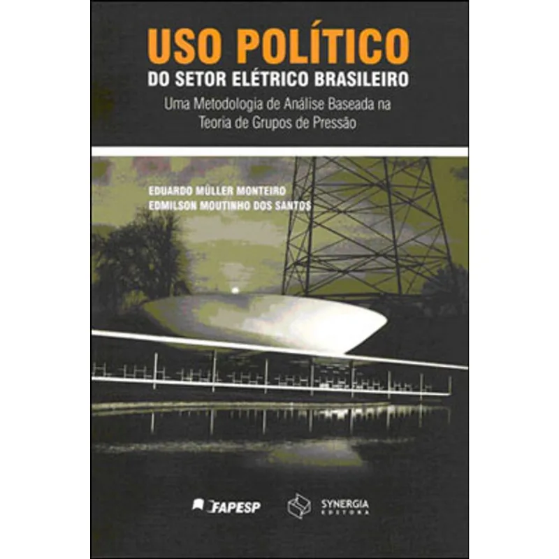 USO POLÍTICO DO SETOR ELÉTRICO BRASILEIRO
