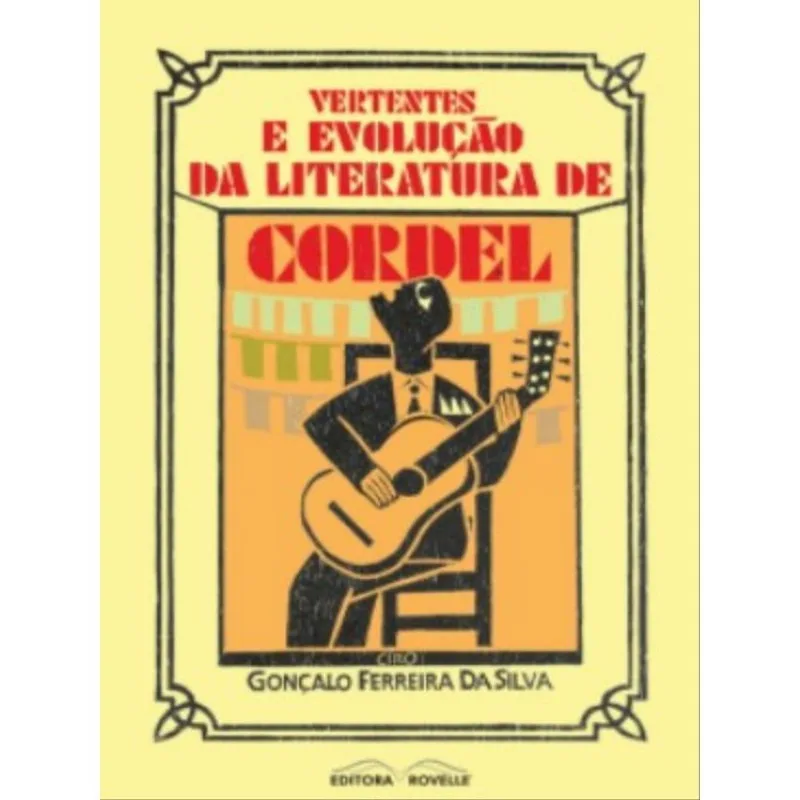 VERTENTES E EVOLUÇÃO DA LITERATURA DE CORDEL