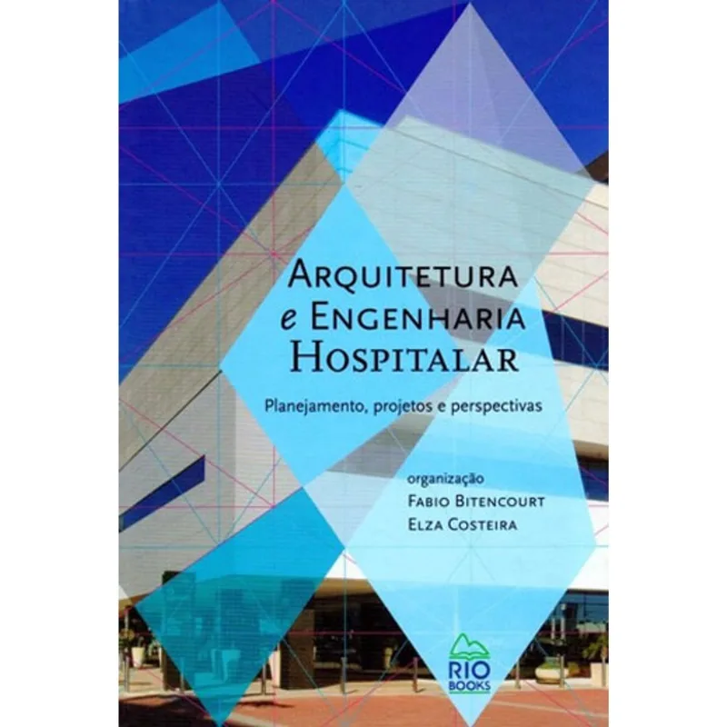 ARQUITETURA E ENGENHARIA HOSPITALAR