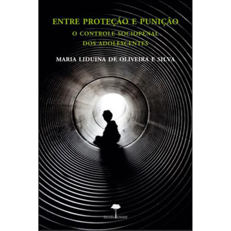 ENTRE PROTEÇÃO E PUNIÇÃO