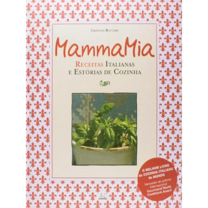 MAMMA MIA - RECEITAS ITALIANAS E ESTORIAS DE COZINHA