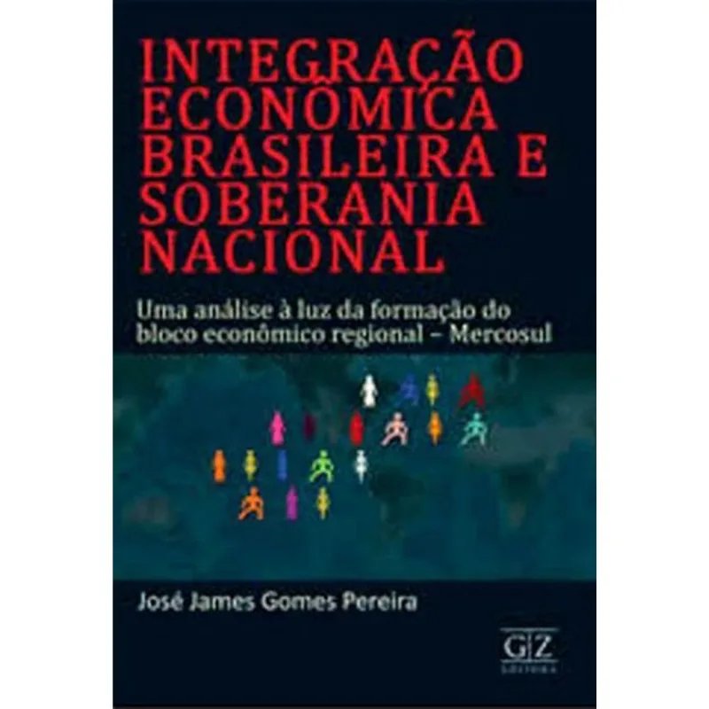 INTEGRAÇAO ECONOMICA BRASILEIRA E SOBERANIA NACIONAL